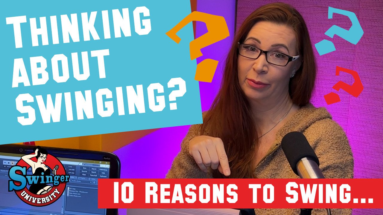 What You Need To Know To Get Started Swinging Swinger University Podcast