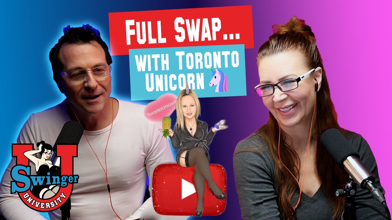 Ed And Phoebe Full Swap With Toronto Unicorn🦄 Swinger University Podcast 