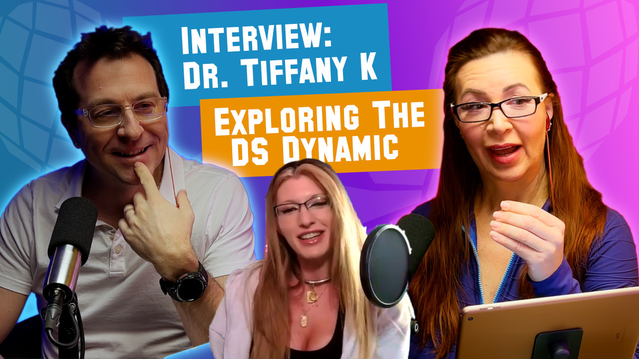 BDSM, Exploring the Exciting World with Dr. Tiffany “K.”