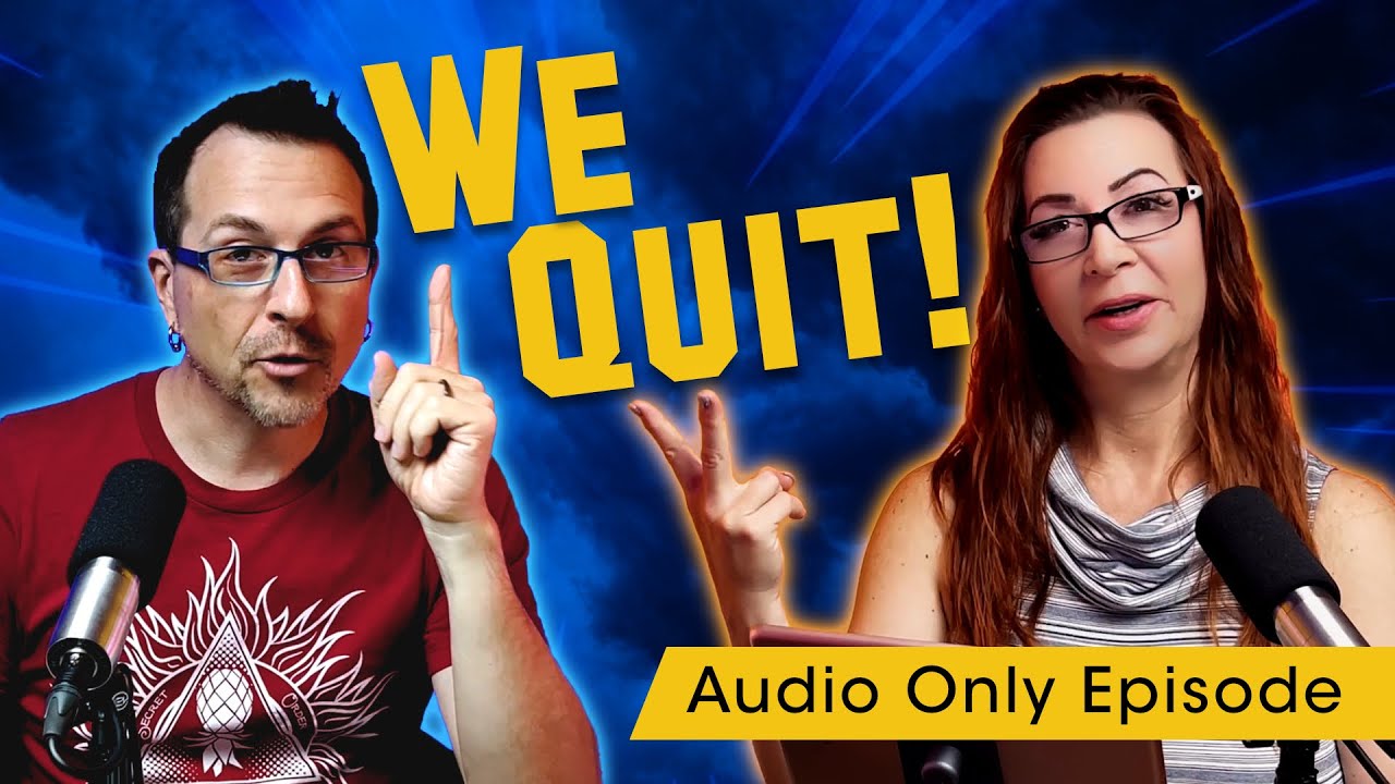 Why we almost quit podcasting… (and why we’re glad we didn’t)